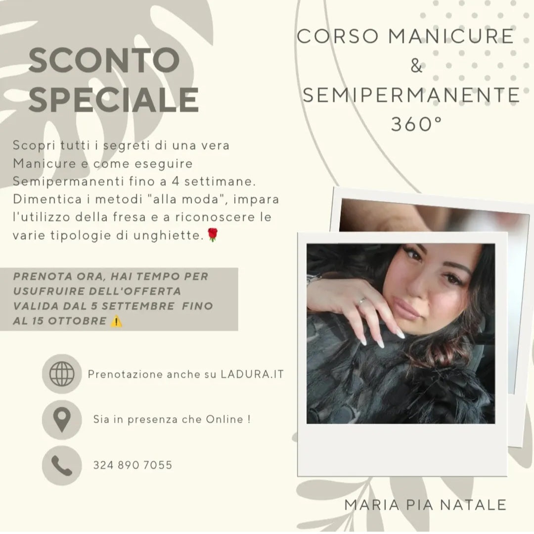 Corso Manicure e Semipermanete a 360°.  Corso Completo e mai visto!! Cosa aspetti? Prenota il tuo corso con lo sconto speciale con la MASTER Mariapia Natale.