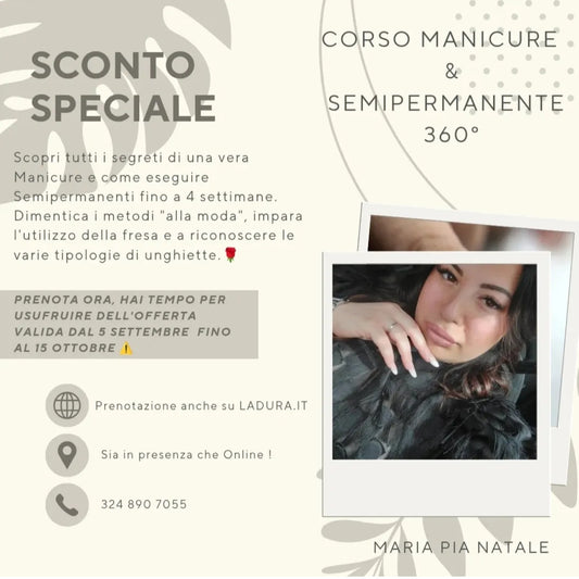 Corso Manicure e Semipermanete a 360°.  Corso Completo e mai visto!! Cosa aspetti? Prenota il tuo corso con lo sconto speciale con la MASTER Mariapia Natale.